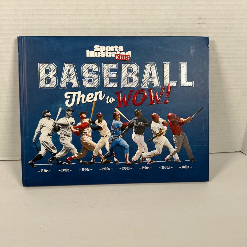 Sports Illustrated Kids Baseball‎ Then to WOW! Hardcover History Book 2012